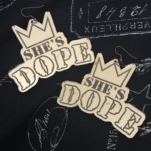 NWOT She’s Dope Earrings